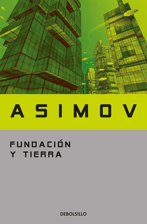 Fundación y Tierra by Isaac Asimov