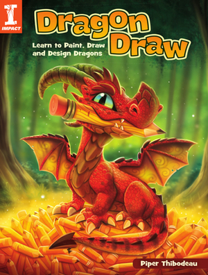 Dragon Draw: Learn to Paint, Draw and Design Dragons by Piper Thibodeau