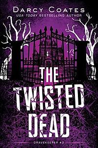 The Twisted Dead by Darcy Coates