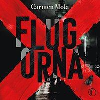 Flugorna by Carmen Mola