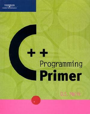 C++ Programming Primer [With CDROM] by D. S. Malik