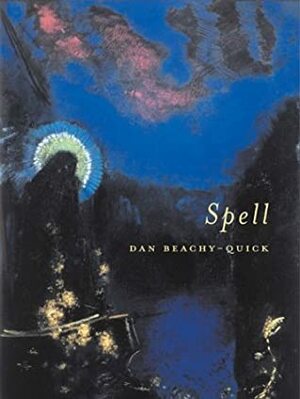 Spell (New Series #5) by Dan Beachy-Quick