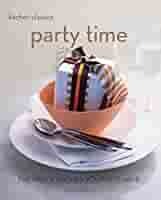 Party Time: The Party Recipes You Must Have by Jane Price