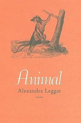 Animal by Alexandra Leggat