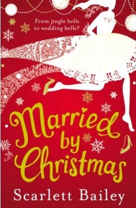 Married By Christmas by Scarlett Bailey