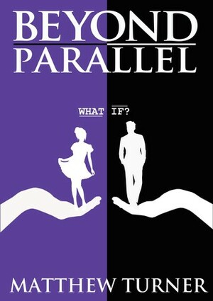 Beyond Parallel by Matthew Turner