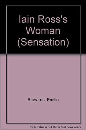 Iain Ross's Woman by Emilie Richards