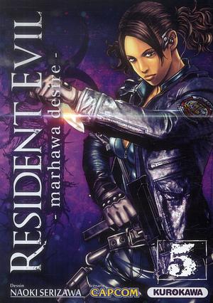 Resident evil: Marhawa desire, Volume 5 by Naoki Serizawa, Capcom