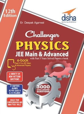 Challenger Physics for JEE Main & Advanced with past 5 years Solved Papers ebook (12th edition) by Deepak Er Agarwal