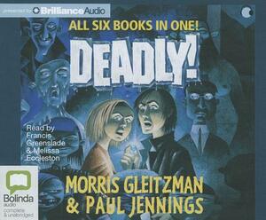 Deadly! by Paul Jennings, Morris Gleitzman