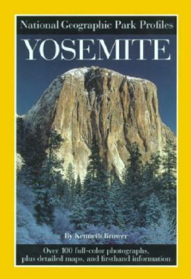 Yosemite: An American Treasure (National Geographic Park Profiles) by National Geographic, Kenneth Brower