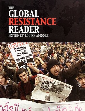 The Global Resistance Reader by Louise Amoore