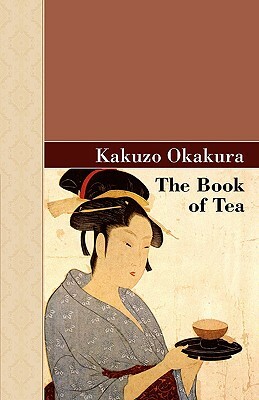 The Book of Tea by Kakuzo Okakura