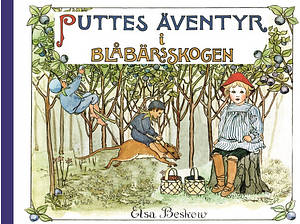 Puttes äventyr i blåbärsskogen by Elsa Beskow