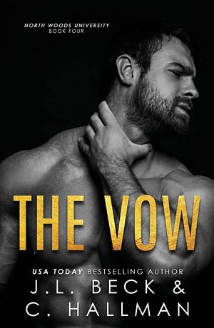 The Vow by J.L. Beck, C. Hallman