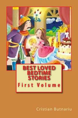 Best Loved Bedtime Stories: First Volume by Cristian Butnariu