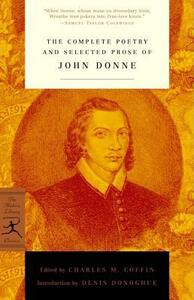 The Complete Poetry and Selected Prose by Denis Donoghue, John Donne, Charles M. Coffin