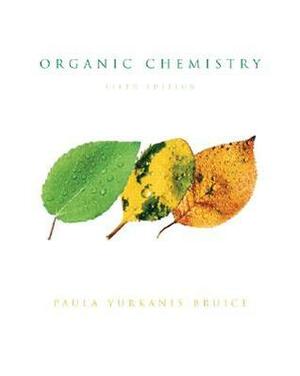 Organic Chemistry by Paula Yurkanis Bruice