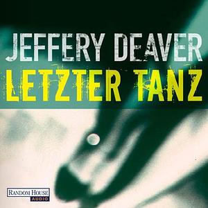 Letzter Tanz by Jeffery Deaver