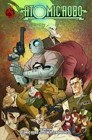 Atomic Robo and Other Strangeness by Brian Clevinger