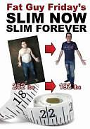 Slim Now, Slim Forever: The 'Fat Guy Friday' Weight Loss Diet by Craig Beck