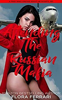 Attending The Russian Mafia by Flora Ferrari