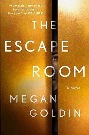 The Escape Room: A Novel by Megan Goldin