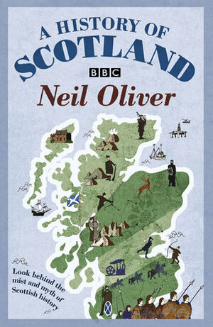 A History Of Scotland by Neil Oliver