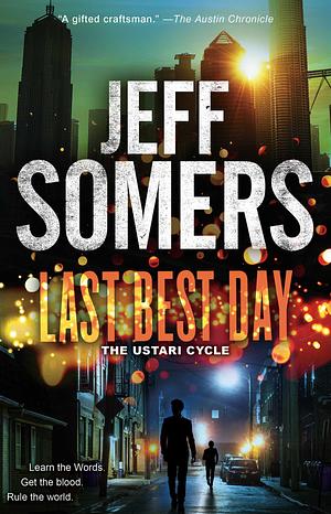 Last Best Day by Jeff Somers