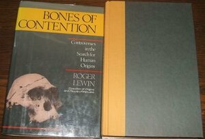 Bones of Contention: Controversies in the Search for Human Origins by Roger Lewin