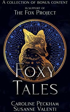 Foxy Tales by Susanne Valenti, Caroline Peckham