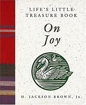 Life's Little Treasure Book On Joy by H. Jackson Brown Jr.