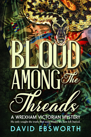Blood among the Threads by David Ebsworth