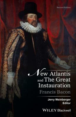 New Atlantis and the Great Instauration by Francis Bacon