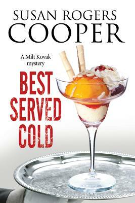 Best Served Cold: A Small Town Police Procedural Set in Oklahoma by Susan Rogers Cooper