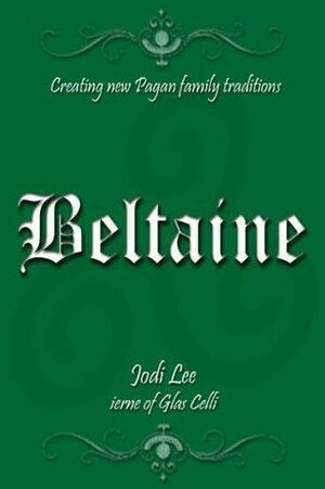 Beltaine by Jodi Lee