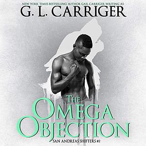 The Omega Objection by Gail Carriger, G.L. Carriger