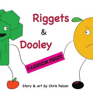 Riggets & Dooley: Fashion Fruit by Chris Falcon