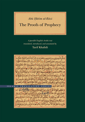 The Proofs of Prophecy by Tarif Khalidi, Abu Hatim al-Razi