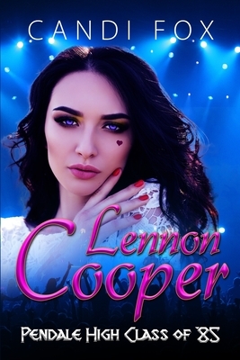 Lennon Cooper: Class of '85 by Candi Fox