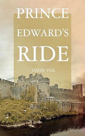 Prince Edward's Ride by Jason Vail