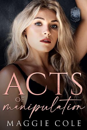 Acts of Manipulation by Maggie Cole