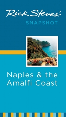 Rick Steves' Snapshot Naples and the Amalfi Coast by Rick Steves