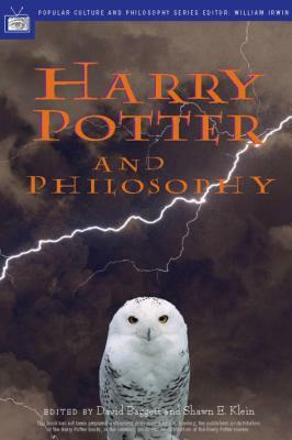 Harry Potter and Philosophy by Shawn E. Klein, David Baggett