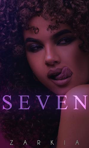 Seven by Zarkia, Zarkia