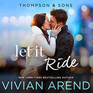 Let It Ride by Vivian Arend