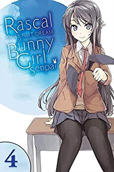 Rascal Does Not Dream of Bunny Girl Senpai Manga: Rascal Does Not Dream Vol. 4 by Adam Phillips