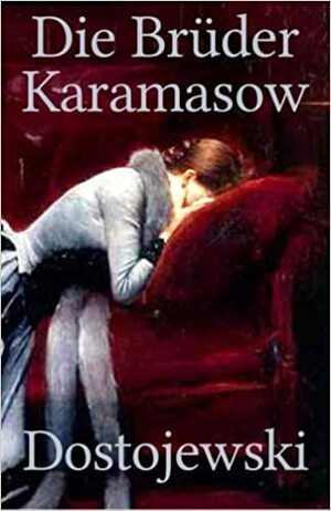 Die Bruder Karamasow by Fyodor Dostoevsky, Hans-Peter Braun