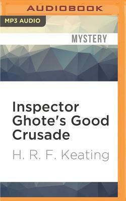 Inspector Ghote's Good Crusade by H.R.F. Keating
