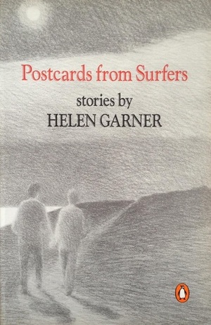 Postcards from Surfers by Helen Garner
